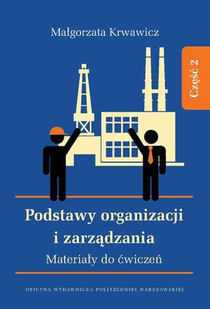 Podstawy organizacji i zarządzania. Materiały do ćwiczeń. Część 2 – ebook