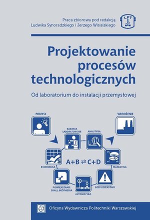 Projektowanie procesów technologicznych. Od laboratorium do instalacji przemysłowej – ebook