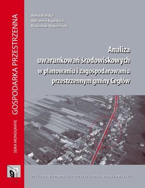 Analiza uwarunkowań środowiskowych w planowaniu i zagospodarowaniu przestrzennym gminy Cegłów – ebook