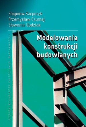 Modelowanie konstrukcji budowlanych – ebook