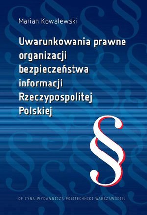 Uwarunkowania prawne organizacji bezpieczeństwa informacji Rzeczypospolitej Polskiej – ebook