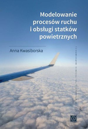 Modelowanie procesów ruchu i obsługi statków powietrznych – ebook