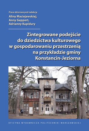 Zintegrowane podejście do dziedzictwa kulturowego w gospodarowaniu przestrzenią na przykładzie gminy Konstancin-Jeziorna – ebook