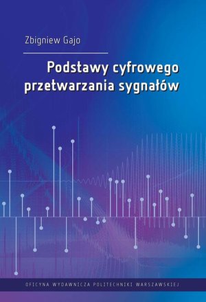 Podstawy cyfrowego przetwarzania sygnałów – ebook