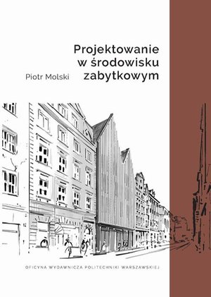 Projektowanie w środowisku zabytkowym – ebook
