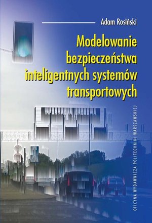 Modelowanie bezpieczeństwa inteligentnych systemów transportowych – ebook