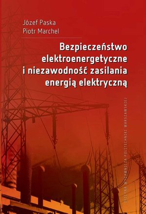 Bezpieczeństwo elektroenergetyczne i niezawodność zasilania energią elektryczną – ebook