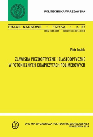 Zjawiska pizooptyczne i elastooptyczne w fotonicznych kompozytach polimerowych. Zeszyt "Fizyka" nr 57 – ebook