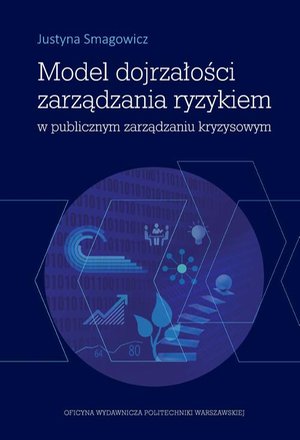 Model dojrzałości zarządzania ryzykiem w publicznym zarządzaniu kryzysowym – ebook