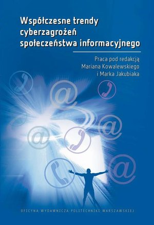 Współczesne trendy cyberzagrożeń społeczeństwa informacyjnego Współczesne trendy cyberzagrożeń społeczeństwa informacyjnego – ebook