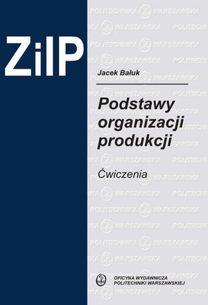Podstawy organizacji produkcji. Ćwiczenia – ebook