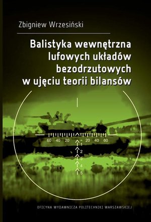 Balistyka wewnętrzna lufowych układów bezodrzutowych w ujęciu teorii bilansów – ebook