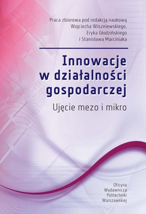 Innowacje w działalności gospodarczej. Ujęcie mezo i mikro – ebook