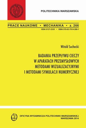 Badania przepływu cieczy w aparatach przemysłowych metodami wizualizacyjnymi i metodami symulacji numerycznej. Zeszyt "Mechanika" nr 266 – ebook