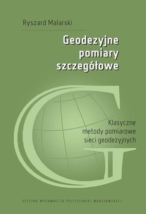 Geodezyjne pomiary szczegółowe. Klasyczne metody pomiarowe sieci geodezyjnych – ebook