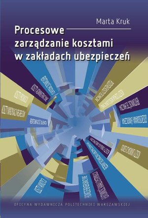 Procesowe zarządzanie kosztami w zakładach ubezpieczeń – ebook