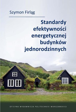 Standardy efektywności energetycznej budynków jednorodzinnych – ebook