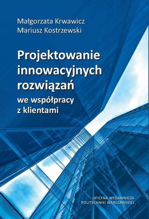 Projektowanie innowacyjnych rozwiązań we współpracy z klientami – ebook