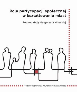 Rola partycypacji społecznej w kształtowaniu miast – ebook