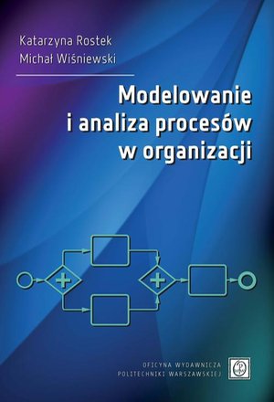 Modelowanie i analiza procesów w organizacji – ebook
