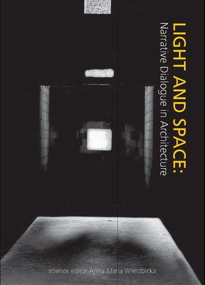 Dom i Ogród: LIGHT AND SPACE: Narrative Dialogue in Architecture – ebook