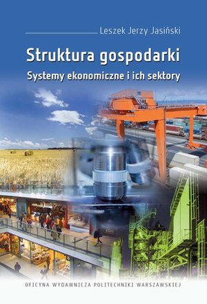 Struktura gospodarki. Systemy ekonomiczne i ich sektory – ebook