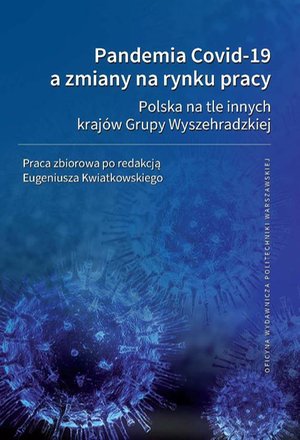 Pandemia Covid-19 a zmiany na rynku pracy. Polska na tle innych krajów Grupy Wyszehradzkiej – ebook