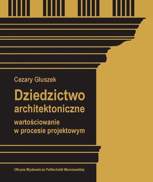 Dziedzictwo architektoniczne. Wartościowanie w procesie projektowym – ebook