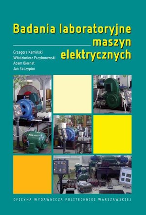 Badania laboratoryjne maszyn elektrycznych – ebook