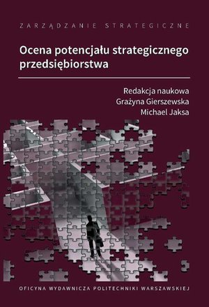 Zarządzanie strategiczne. Ocena potencjału strategicznego przedsiębiorstwa – ebook