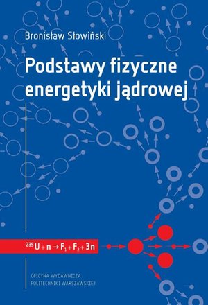 Podstawy fizyczne energetyki jądrowej – ebook