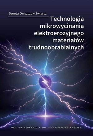 Technologia mikrowycinania elektroerozyjnego materiałów trudnoobrabialnych – ebook