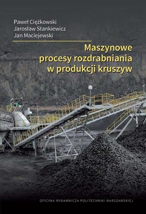 Maszynowe procesy rozdrabniania w produkcji kruszyw – ebook