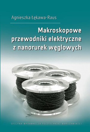 Makroskopowe przewodniki elektryczne z nanorurek węglowych – ebook