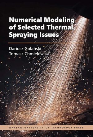 Numerical Modeling of Selected Thermal Spraying Issues – ebook