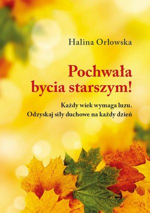 Pochwała bycia starszym! – ebook