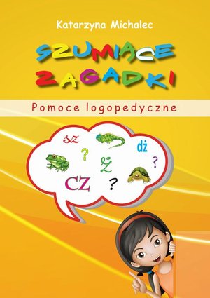 Szumiące zagadki. Pomoce logopedyczne – ebook