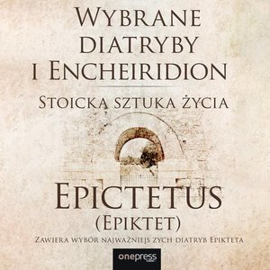 Wybrane diatryby i Encheiridion. Stoicka sztuka życia – audiobook