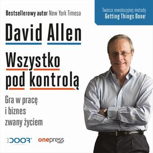 Wszystko pod kontrolą. Gra w pracę i biznes zwany życiem – audiobook