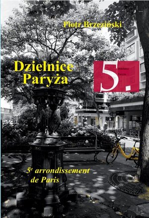 Dzielnice Paryża. 5. Dzielnica Paryża – ebook