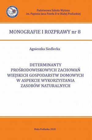 Determinanty prośrodowiskowych zachowań wiejskich gospodarstw domowych w aspekcie wykorzystania zasobów naturalnych – ebook