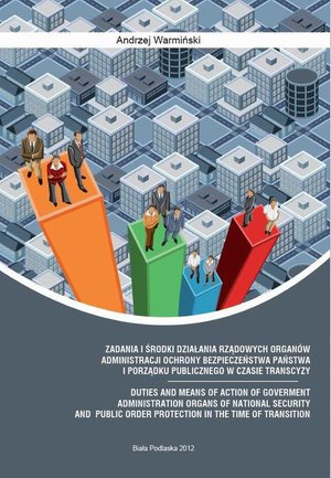 ZADANIA I ŚRODKI DZIAŁANIA RZĄDOWYCH ORGANÓW ADMINISTRACJI OCHRONY BEZPIECZEŃSTWA PAŃSTWA I PORZĄDKU PUBLICZNEGO W CZASIE TRANSCYZY – ebook