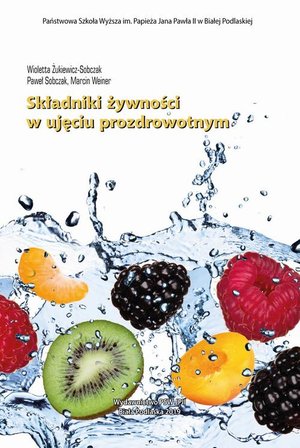 Składniki żywności w ujęciu prozdrowotnym – ebook