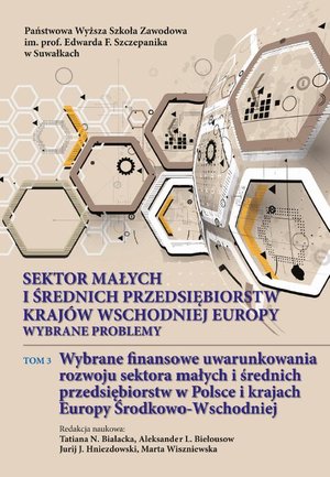 Sektor małych i średnich przedsiębiorstw krajów wschodniej Europy: wybrane problemy. T. 3. Wybrane finansowe uwarunkowania rozwoju sektora małych i średnich przedsiębiorstw w Polsce i krajach Europy Środkowo-Wschodniej – ebook