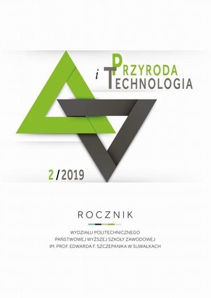 Przyroda i Technologia. Rocznik Wydziału Politechnicznego Państwowej Wyższej Szkoły Zawodowej im. prof. Edwarda F. Szczepanika w Suwałkach 2/2019 – ebook