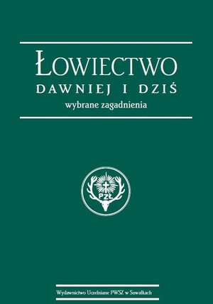 Łowiectwo dawniej i dziś. Wybrane zagadnienia – ebook