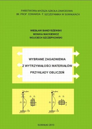 Wybrane zagadnienia z wytrzymałości materiałów. Przykłady obliczeń – ebook
