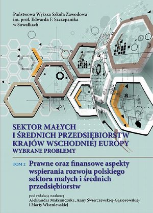 Sektor małych i średnich przedsiębiorstw krajów wschodniej Europy: wybrane problemy. T. 2. Prawne oraz finansowe aspekty wspierania rozwoju polskiego sektora małych i średnich przedsiębiorstw – ebook