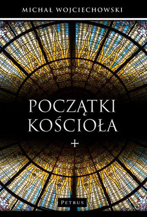Początki Kościoła. – ebook