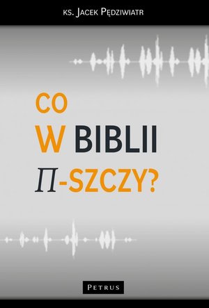 Co w Biblii π-szczy? – ebook